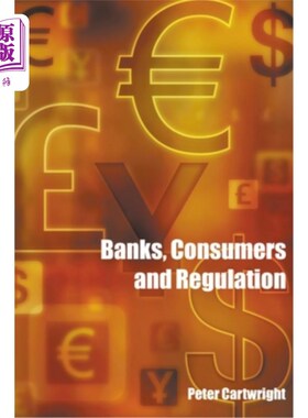 海外直订Banks, Consumers and Regulation 银行、消费者与监管