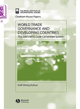 海外直订World Trade Governance and Developing Countries: The Gatt/Wto Code Committee Sys 世界贸易治理与发展中国家：