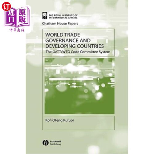 海外直订World Trade Governance and Developing Countries: The Gatt/Wto Code Committee Sys 世界贸易治理与发展中国家：
