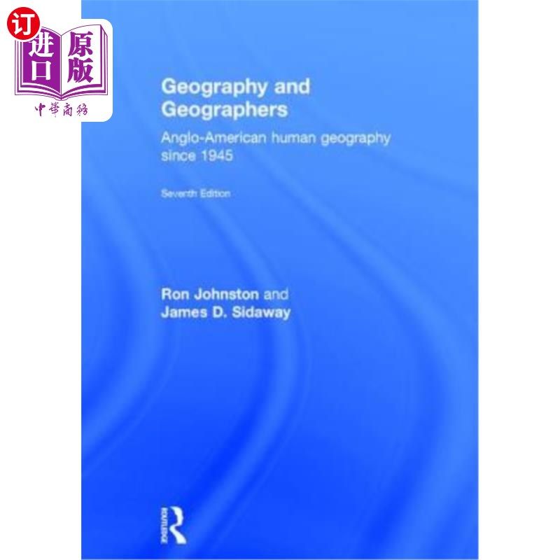 海外直订Geography and Geographers: Anglo-American Human Geography Since 1945 地理与地理学家:1945年以来的英美人文地