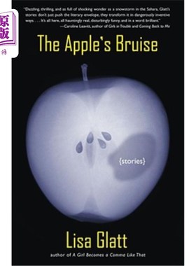 海外直订The Apple's Bruise: Stories 苹果的伤痕：故事