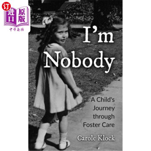 海外直订I'm Nobody: A Child's Journey through Foster Care 我是无名小卒：一个孩子的寄养之旅