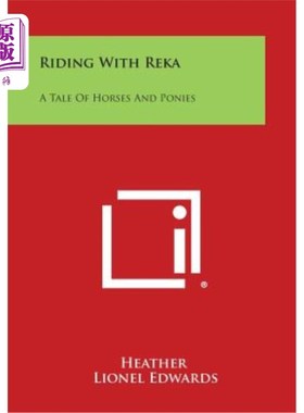 海外直订Riding with Reka: A Tale of Horses and Ponies 与雷卡一起骑马：马和小马的故事