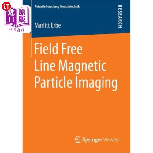 海外直订Field Free Line Magnetic Particle Imaging 场自由线磁粒子成像