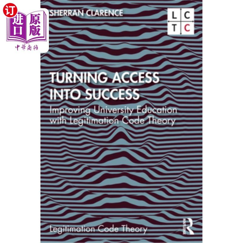 海外直订Turning Access Into Success: Improving University Education with Legitimation Co 将机会转化为成功:用合法性