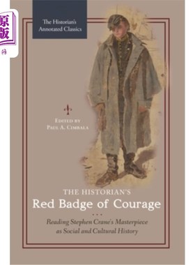 海外直订The Historian's Red Badge of Courage: Reading Stephen Crane's Masterpiece as Soc 历史学家的红色勇气徽章:解