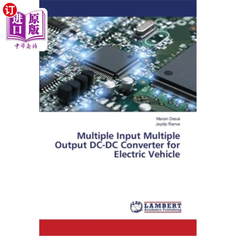 海外直订Multiple Input Multiple Output DC-DC Converter for Electric Vehicle 电动汽车用多输入多输出DC-DC变换器
