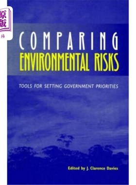 海外直订Comparing Environmental Risks: Tools for Setting Government Priorities 比较环境风险：确定政府优先事项的工具