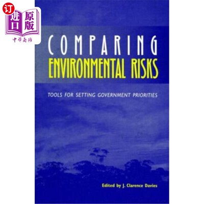 海外直订Comparing Environmental Risks: Tools for Setting Government Priorities 比较环境风险：确定政府优先事项的工具