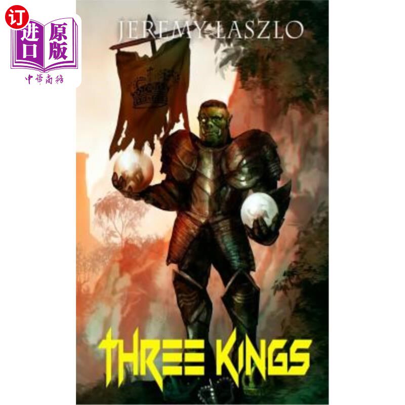 海外直订Three Kings: Orc Destiny, Volume III 三王:兽人命运,第三卷