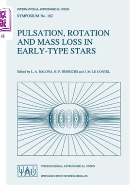 海外直订Pulsation, Rotation and Mass Loss in Early-Type Stars: Proceedings of the 162nd  早期恒星的脉动，旋转和质量