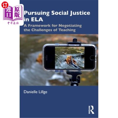 海外直订Pursuing Social Justice in Ela: A Framework for Negotiating the Challenges of Te 在Ela追求社会公正:一个应对