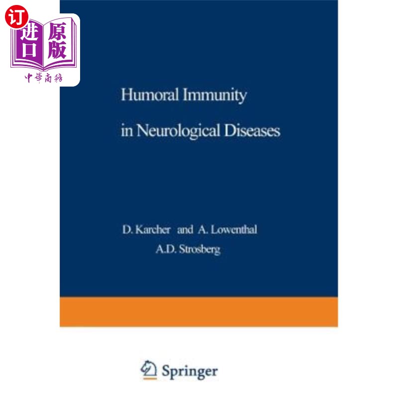 海外直订医药图书Humoral Immunity in Neurological Diseases 神经系统疾病中的体液免疫