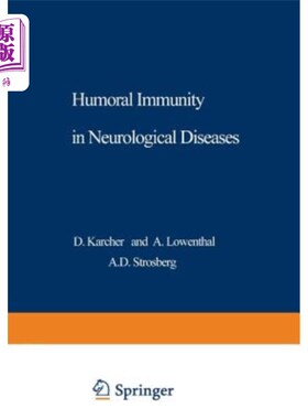 海外直订医药图书Humoral Immunity in Neurological Diseases 神经系统疾病中的体液免疫