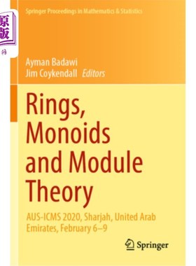 海外直订Rings, Monoids and Module Theory: Aus-Icms 2020, Sharjah, United Arab Emirates,  环，Monoids和