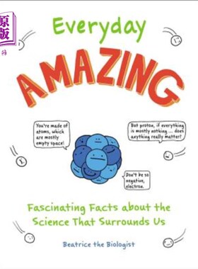 海外直订Everyday Amazing: Fascinating Facts about the Science That Surrounds Us 每日惊艳：围绕着我们的科学的迷人事