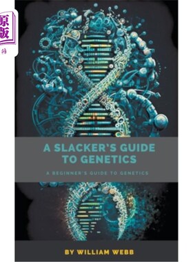 海外直订医药图书A Slacker's Guide to Genetics: A Beginner's Guide to Genetics 遗传学懒鬼指南:遗传学初学者指南