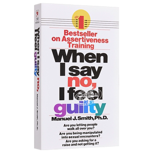 强势 如何在工作 恋爱和人际交往中快速取得主导权 豆瓣阅读 英文原版 When I Say No I Feel Guilty Manuel J Smith【中商原