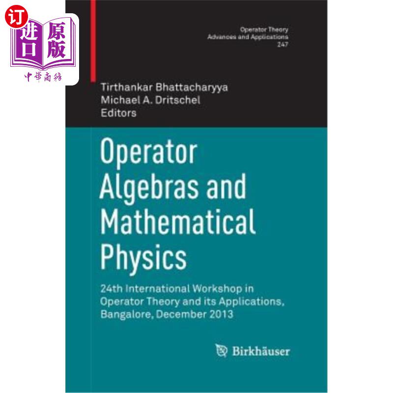 海外直订Operator Algebras and Mathematical Physics: 24th International Workshop in Opera 算子代数与数学物理:第24届
