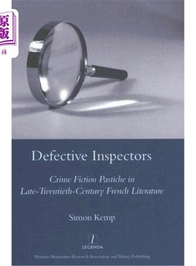 海外直订Defective Inspectors: Crime-Fiction Pastiche in Late Twentieth-Century French Li 有缺陷的检查员:二十世纪晚