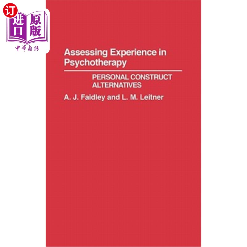 海外直订医药图书Assessing Experience in Psychotherapy: Personal Construct Alternatives 心理治疗经验评估:个人构念选