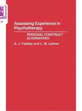 海外直订医药图书Assessing Experience in Psychotherapy: Personal Construct Alternatives 心理治疗经验评估:个人构念选