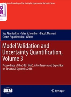 海外直订Model Validation and Uncertainty Quantification, Volume 3: Proceedings of the 34 模型验证和不确定性量化，卷