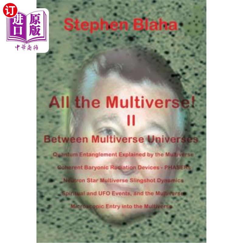 海外直订All the Multivese! II Between Multiverse Universes; Quantum Entanglement Explain 所有的Multive