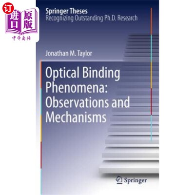 海外直订Optical Binding Phenomena: Observations and Mechanisms 光学结合现象：观察和机制