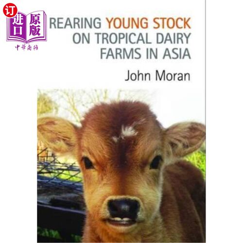 海外直订Rearing Young Stock on Tropical Dairy Farms in Asia 在亚洲热带奶牛场饲养幼畜