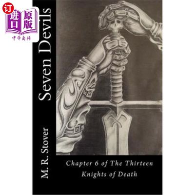 海外直订Seven Devils: Chapter 6 of The Thirteen Knights of Death 七个魔鬼:《十三名死亡骑士》第六章