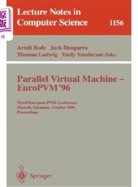 海外直订Parallel Virtual Machine - Europvm'96: Third European Pvm Conference, Munich, Ge 并行虚拟机——1996年欧洲虚