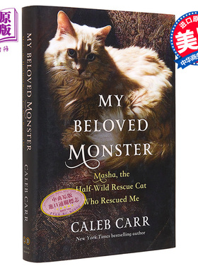 我心爱的小怪兽 英文原版 My Beloved Monster Caleb Carr 半野生救援猫玛莎救了我 有关猫的书 小猫咪书籍 宠物