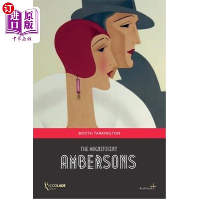 海外直订The Magnificent Ambersons: (+ Audiobook) 壮丽的安伯森夫妇：（+有声读物）