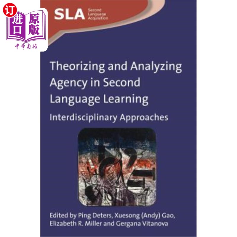 海外直订Theorizing and Analyzing Agency in Second Language Learning: Interdisciplinary A 第二语言学习中的能动性理论