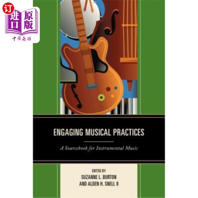 海外直订Engaging Musical Practices: A Sourcebook for Instrumental Music 引人入胜的音乐实践