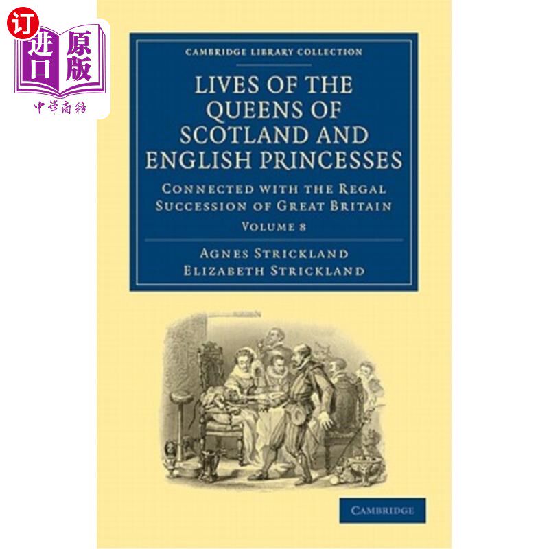 海外直订Lives of the Queens of Scotland and English Princesses: Connected with the Regal 苏格兰女王和英国公主的生活