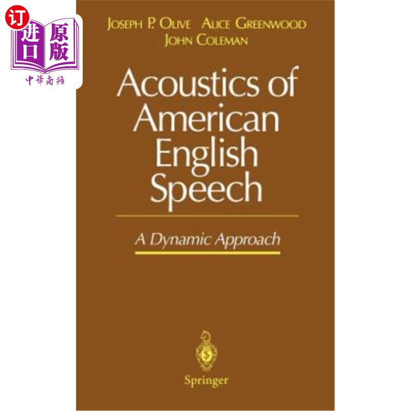 海外直订Acoustics of American English Speech: A Dynamic Approach 美式英语语音声学:一种动态方法
