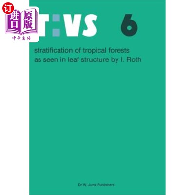 海外直订Stratification of Tropical Forests as Seen in Leaf Structure 从叶结构看热带森林的分层
