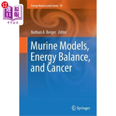 海外直订医药图书Murine Models, Energy Balance, and Cancer 小鼠模型，能量平衡和癌症