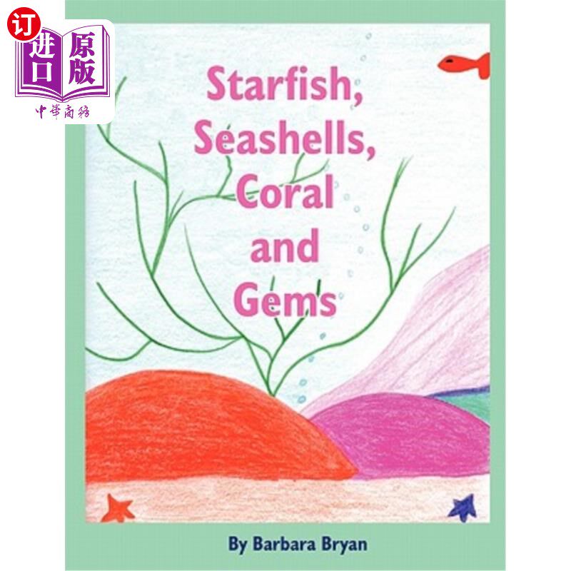 海外直订Starfish, Seashells, Coral and Gems 海星,贝壳,珊瑚和宝石