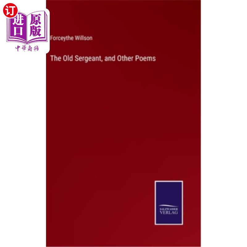 海外直订The Old Sergeant, and Other Poems 《老中士》和其他诗歌
