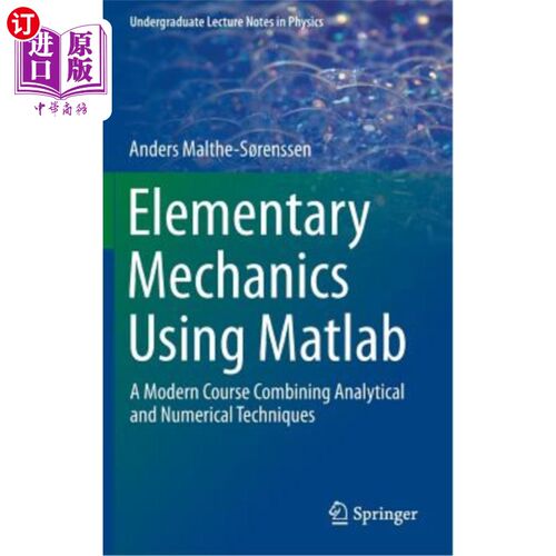 海外直订Elementary Mechanics Using MATLAB: A Modern Course Combining Analytical and Nume MATLAB基础力学：一门结合