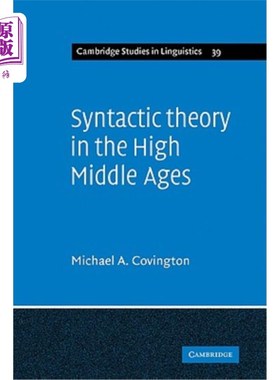 海外直订Syntactic Theory in the High Middle Ages: Modistic Models of Sentence Structure 中世纪晚期的句法理论：句子结构的
