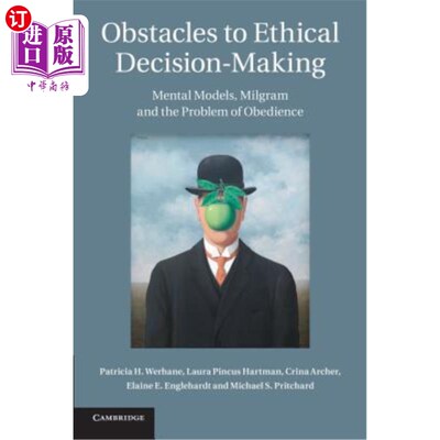 海外直订Obstacles to Ethical Decision-Making: Mental Models, Milgram and the Problem of  道德决策的障碍:心智模式，