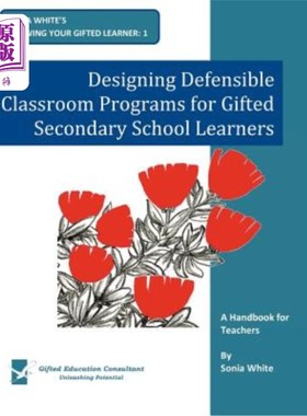 海外直订Designing Defensible Classroom Programs for Gifted Secondary School Learners: A  为有天赋的中学生设计合理的