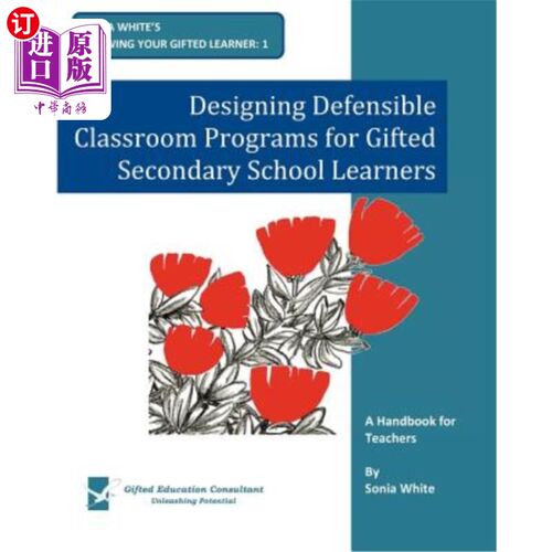 海外直订Designing Defensible Classroom Programs for Gifted Secondary School Learners: A  为有天赋的中学生设计合理的