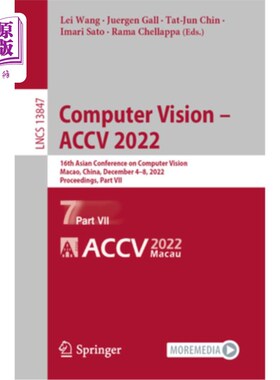 海外直订Computer Vision - Accv 2022: 16th Asian Conference on Computer Vision, Macao, Ch 计算机视觉- Acc