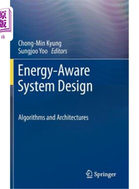 海外直订Energy-Aware System Design: Algorithms and Architectures 能源感知系统设计:算法和体系结构