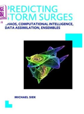 海外直订Predicting Storm Surges: Chaos, Computational Intelligence, Data Assimilation an 预测风暴潮:混乱，计算智能